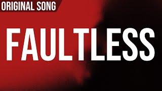 Faultless - Original Song - ft. Thamnos