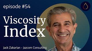 Episode 054    Viscosity Index with Jack Zakarian