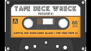 Capital Rap Show Mike Allen - Feb 1985 Tape 2