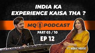 INDIA KA EXPERIENCE KAISA THA ? ft @midhathidayat Part 0310