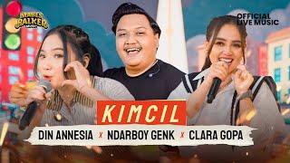 KIMCIL - NDARBOY GENK X DIN ANNESIA X CLARA GOPA Official Live Music