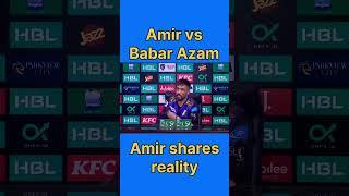 Mohammad Amir on Babar Azam