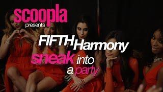 Fifth Harmony Sneak Into Party  Scoopla