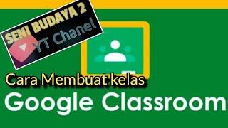 Cara Membuat Kelas Google Classroom dengan HP Android