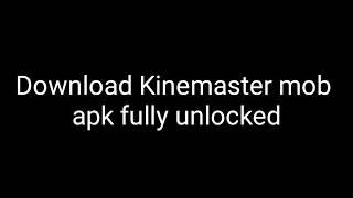 Kinemaster mod apk download link in description