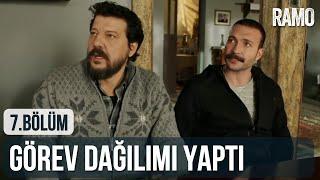 Ramo Görev Dağılımı Yaptı  Ramo 7.  Bölüm