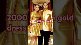 #200 million gold dress #ambaniwedding #whatsappstatus #trendingshot #viralvideo #viralshort