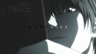 Light Yagami  DARKSIDE EditAMV