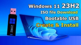 Windows 11 23H2 ISO file Download Bootable USB Create and Install