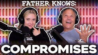 Making Compromises  Father Knows Something Podcast