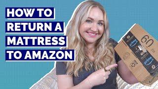 How To Return A Mattress To Amazon Its Easy