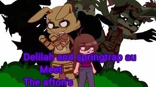 delilah and springtrap au meet the aftons fnaf gacha  cringe