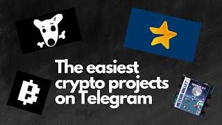 THE EASIEST CRYPTO PROJECTS IN TELEGRAM