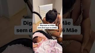 DIGA QUE VOCÊ É MÃE SEM DIZER QUE VOCÊ É MÃE #shorts #maternidade