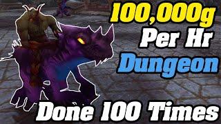 The 100k Gold Hr Dungeon Farmed 100 Times  DTK