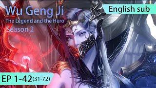 ENG SUB  The Legend and the Hero  Wu Geng Ji Season2   EP1-42 full episode english highlights