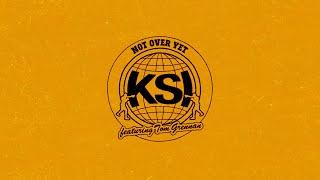 KSI - Not Over Yet Feat. Tom Grennan Official Lyric Video