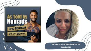 Reducing the Stigma for Mental Health with Melissa Skye Morgan  As Told By Nomads Podcast