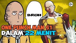 PAHLAWAN YANG TIDAK DIANGGAP - SELURUH CERITA ONE PUNCH MAN SEASON 1 DALAM 22 MENIT