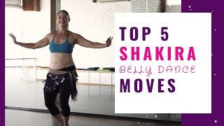 Top 5 Shakira Belly Dance Moves- Dance Like Shakira