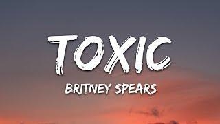 Britney Spears - Toxic  1 Hour LoopLyrics 