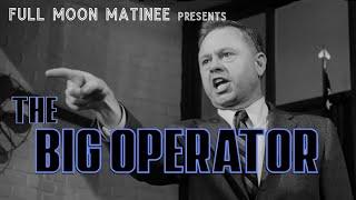 THE BIG OPERATOR 1959  Mickey Rooney Steve Cochran  NO ADS