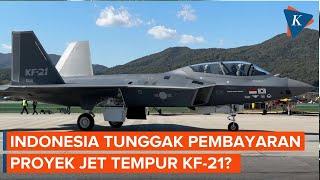 Proyek Jet Tempur KF-21 Boramae Penuh Drama Kemenhan Buka Suara soal Pembayaran