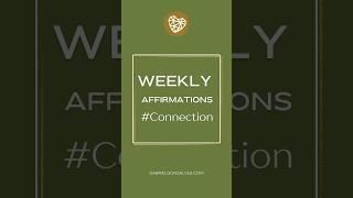 Weekly Affirmations for #Connection