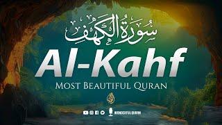 Best Recitation of Surah Al-Kahf - سورة الكهف  Relaxing Heart Touching MARVELOUS VOICE  WQ