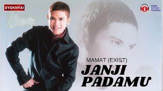 Janji Padamu - Mamat Exist Lirik Video