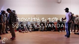 Sockie vs Vandol  Top 8 Open Styles  Toxcity 2 Everything Kurrupted  #SXSTV