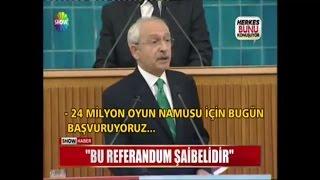 Kılıçdaroğlu Bu referandum şaibelidir