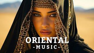 Oriental Music 2024 & Ethnic Deep House & Oriental Deep House 2024 Radio Mix