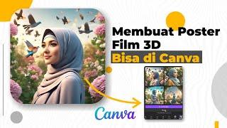 Membuat Poster Film 3D Yang Sedang Ramai Pake Canva