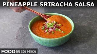 Pineapple Sriracha Salsa  Food Wishes