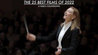 THE 25 BEST FILMS OF 2022 A Video Countdown