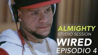 Almighty Studio Session + Mando Cash + Jongonz + Hydro - WIRED - Ep.4 - La Boveda