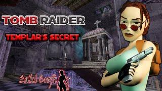 TRLE Templars Secret Full Walkthrough BOTH PATHS