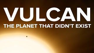 Vulcan  The Planet That Didnt Exist