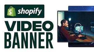 How To Add Video Background Banner To Shopify Homepage 2024 With Autoplay