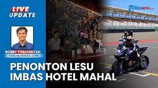 Tarif Hotel Mahal Jelang MotoGP Mandalika Pemprov NTB Penonton Lesu dengar Aji Mumpung Harga Kamar