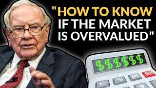 Warren Buffett How To Know If Stocks Are Too Expensive