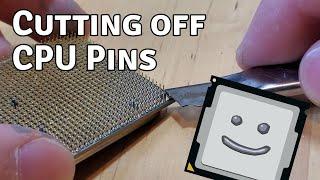 What happens if you cut off a CPUs pins?