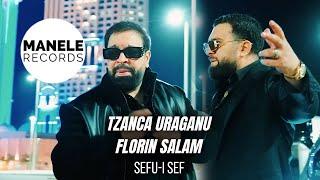 Florin Salam si Tzanca Uraganu - SEFU-I SEF  Manele Records 2024