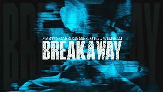 Martin Garrix & Mesto - Breakaway feat. WILHELM Official Video