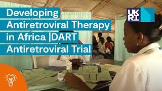 Developing Antiretroviral Therapy in Africa DART DART Antiretroviral Trial