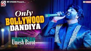 Only Bollywood Dandiya  Umesh Barot  Non Stop Hindi Songs  Dahisara-Kutch  Mv Studio