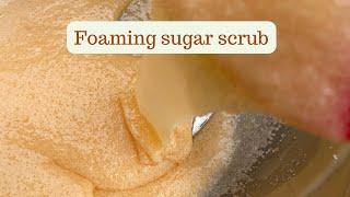 Foaming sugar scrub snippet  How to make foaming sugar scrub