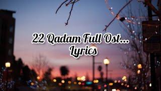 22 Qadam Full Ost lyrics...@GreenEntertainmentTV