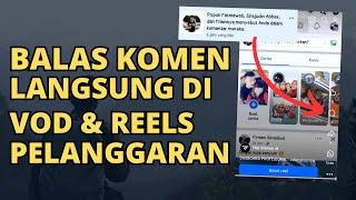 Balas Komen Langsung di Video Facebook Pelanggaran?